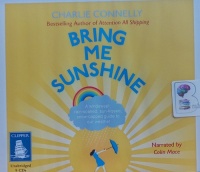 Bring Me Sunshine written by Charlie Connelly performed by Colin Mace on Audio CD (Unabridged)